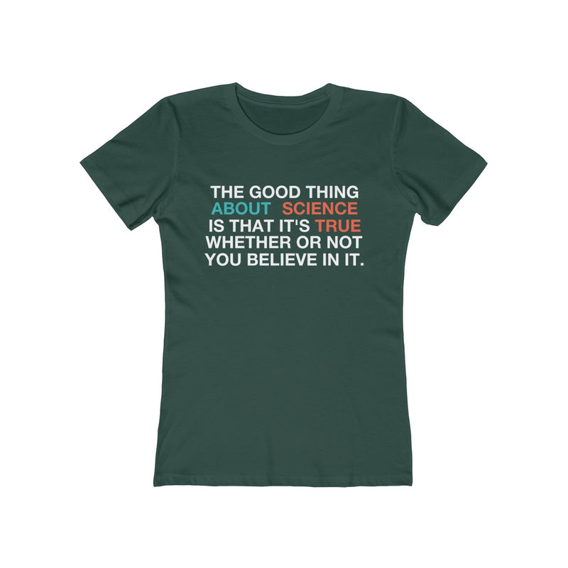Women's The Boyfriend Tee - The Good thing about Science + QR Code