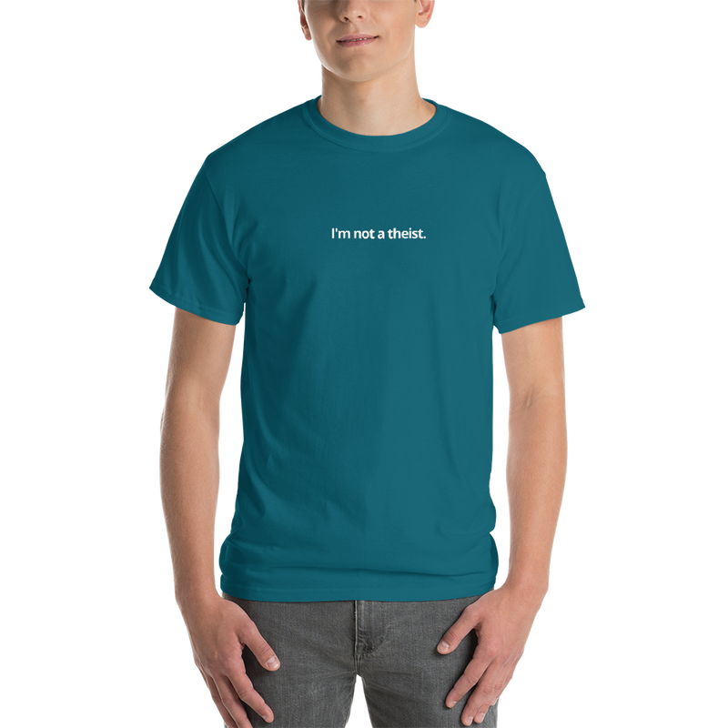 Short-Sleeve T-Shirt - I'm not a theist