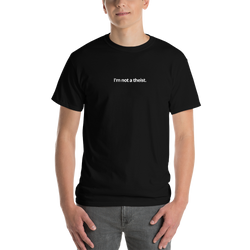 Short-Sleeve T-Shirt - I'm not a theist