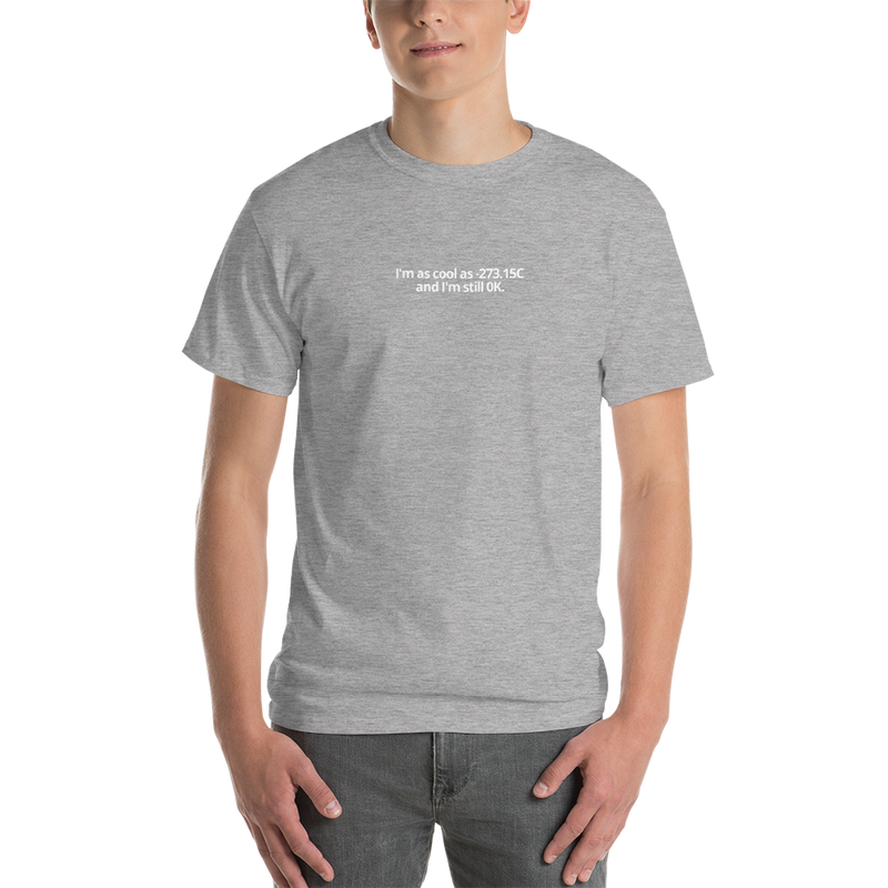Short-Sleeve T-Shirt - I'm as cool as -273.15C